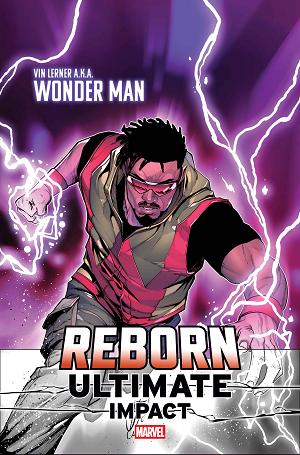 Ultimate Impact: Reborn #1 STEFANO CASELLI WONDER MAN FIRST APPEARANCE VARIANT A cover