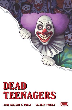 Dead Teenagers #4 CVR C (OF 5) CVR C CAITLIN YARSKY cover