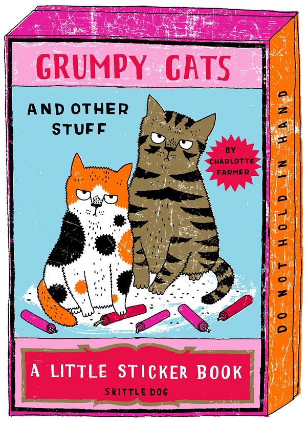 Grumpy Cats And Other Stuff A Little Sticker Book TP cover by Charlotte Farmer