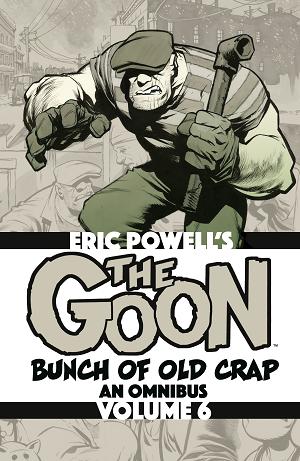 The Goon: Bunch Of Old Crap Omnibus Volume 6 cover