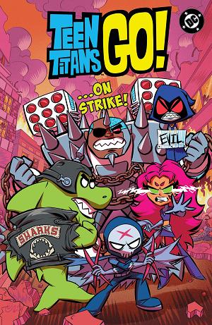 Teen Titans Go! …On Strike!