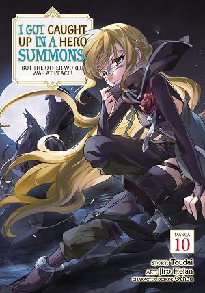 I Got Caught Up In A Hero Summons, But The Other World Was At Peace! (Manga) Vol. 10 cover