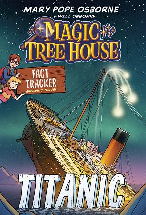 Magic Tree House Fact Tracker Graphic Novel: Titanic