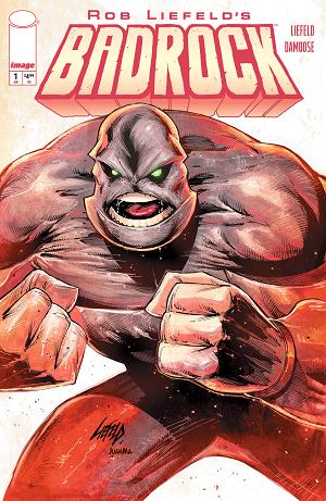 Badrock #1 CVR B CVR B ROB LIEFELD cover