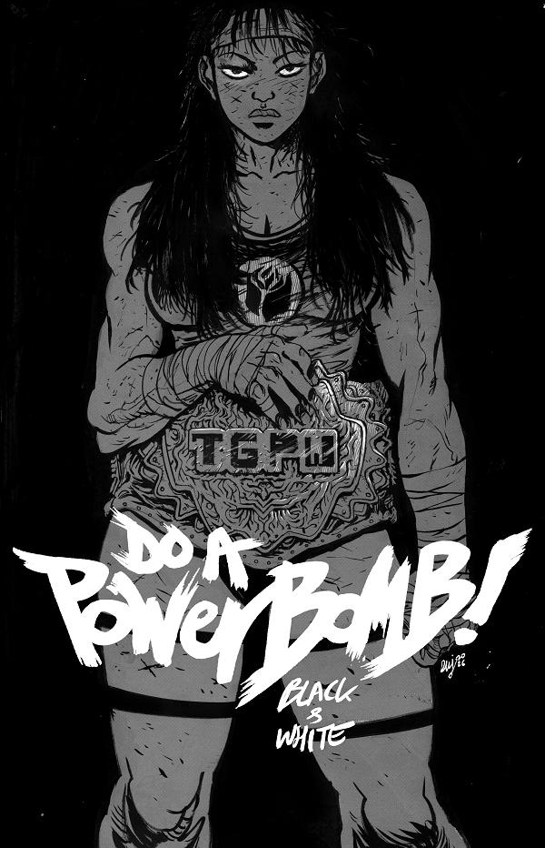 Do A Powerbomb Black And White #1 CVR A DANIEL WARREN JOHNSON cover