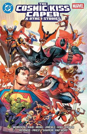 Dc/Marvel: The Cosmic Kiss Caper & Other Stories