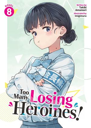 Too Many Losing Heroines! (Light Novel) Vol. 8 cover