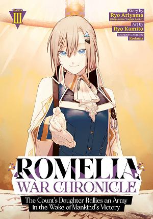 Romelia War Chronicle: The Count's Daughter Rallies An Army In The Wake Of Mankind's Victory (Manga) Vol. 3 cover