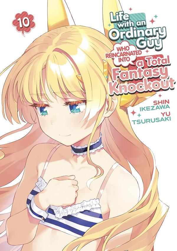 Life With An Ordinary Guy Who Reincarnated Into A Total Fantasy Knockout Vol. 10