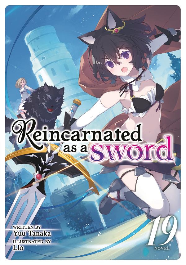 Reincarnated As A Sword (Light Novel) Vol. 19