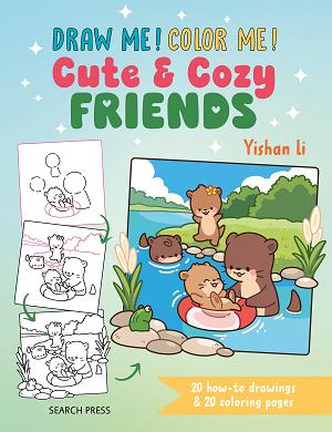 Draw Me! Color Me!: Cute & Cozy Friends