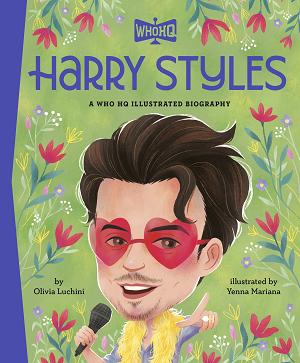 Harry Styles: A Who Hq Illustrated Biography