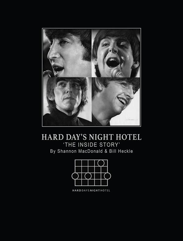 Hard Days Night Hotel HC The Inside Story By Shannon Macdonald And Bill Heckle
