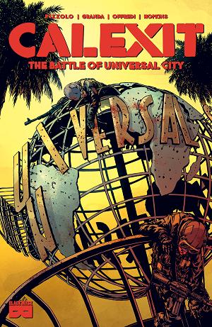 Calexit TP Vol 02 The Battle Of Universal City (Mr) Resolicit