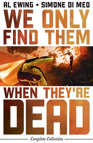 We Only Find Them When They're Dead Complete Collection cover
