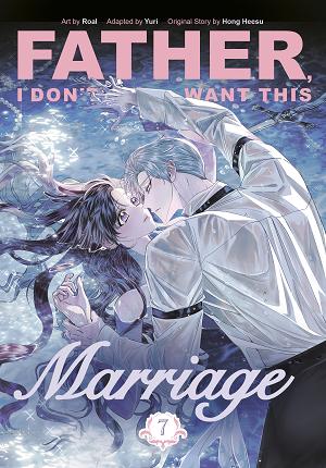Father, I Don't Want This Marriage, Volume 7