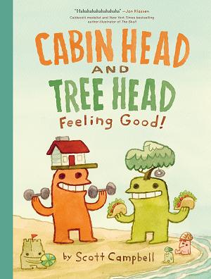 Feeling Good! (Cabin Head And Tree Head, Book )