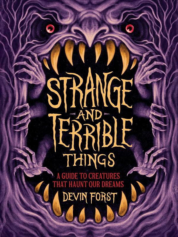 Strange And Terrible Things HC