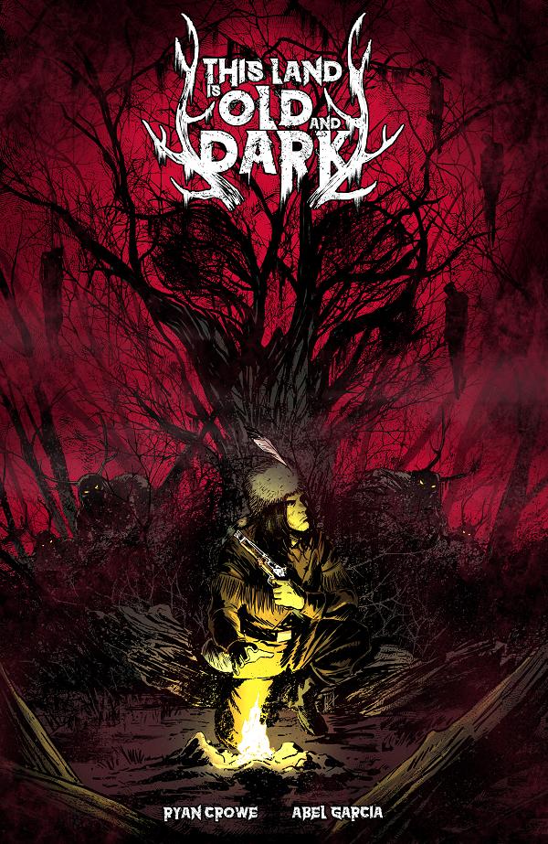 This Land Is Old And Dark #1 cover by Abel Garcia