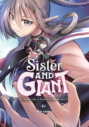Sister And Giant A Young Lady Is Reborn In Another World TP Vol 06