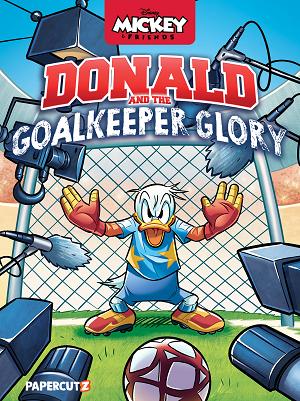 Disneys Mickey And Friends TP Donald Duck And The Goalkeeper Glory cover