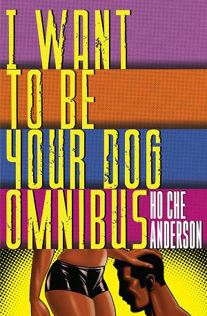 I Want To Be Your Dog Omnibus HC (Mr) cover