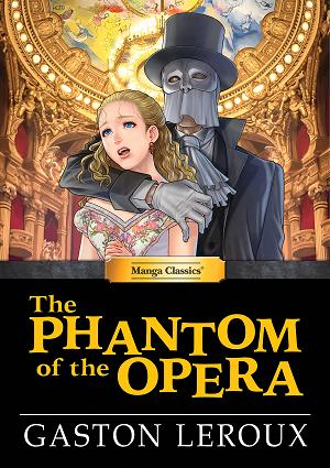 Manga Classics The Phantom Of The Opera HC cover