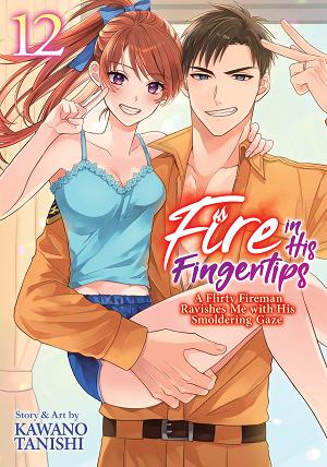 Fire In His Fingertips: A Flirty Fireman Ravishes Me With His Smoldering Gaze Vol. 12 cover