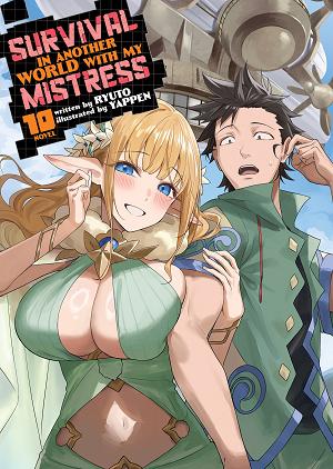 Survival In Another World With My Mistress! (Light Novel) Vol. 10 cover