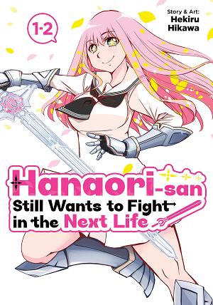 Hanaori-San Still Wants To Fight In The Next Life (Omnibus) Vol. 1 cover