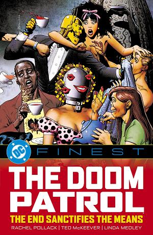 Dc Finest: Doom Patrol: The End Sanctifies The Means