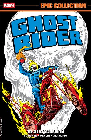 Ghost Rider Epic Collection: To Slay A Demon cover