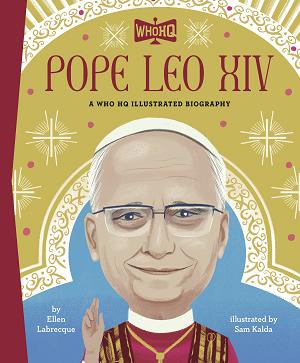 Pope Leo Xiv: A Who Hq Illustrated Biography cover