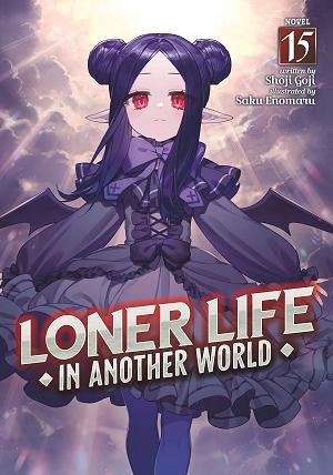Loner Life In Another World (Light Novel) Vol. 15 cover