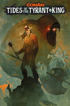 Conan The Barbarian Tides Of The Tyrant King #1 CVR E (OF 4) CVR E STUART SAYGER cover