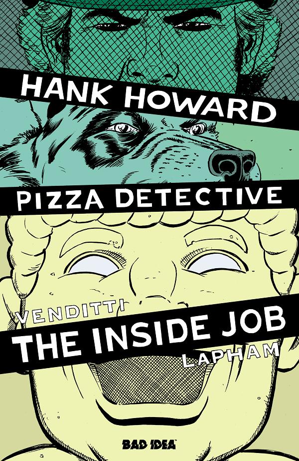 Hank Howard, Pizza Detective The Inside Job #1 CVR A DAVID LAPHAM cover