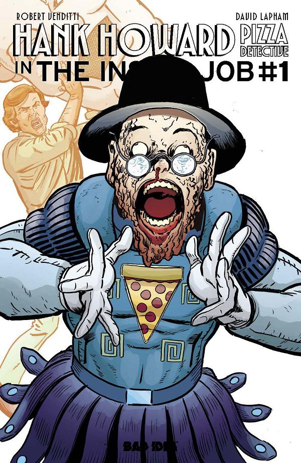 Hank Howard, Pizza Detective The Inside Job #1 variant cover by David Lapham