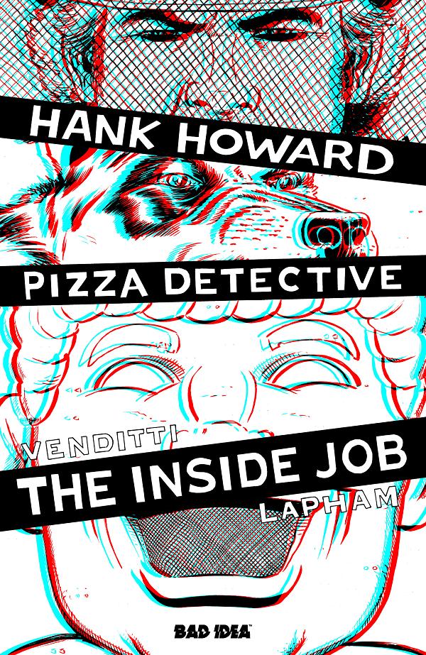 Hank Howard, Pizza Detective The Inside Job #1 variant cover by David Lapham