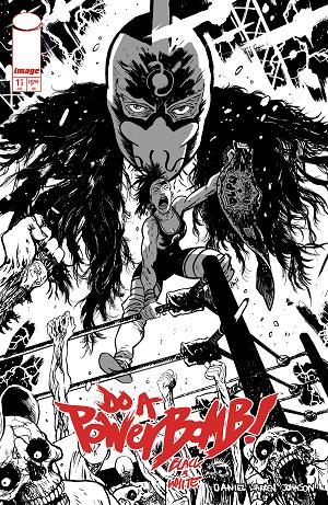 Do A Powerbomb Black And White #1 CVR B (OF 3) CVR B DANIEL WARREN JOHNSON cover
