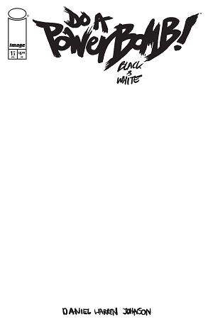 Do A Powerbomb Black And White #1 CVR F (OF 3) CVR F BLANK SKETCH cover