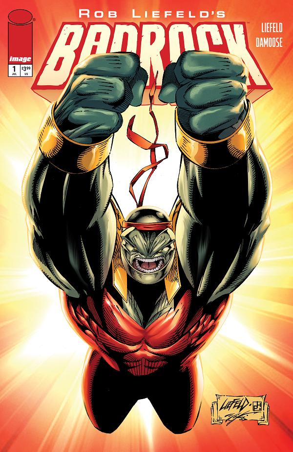 Badrock #1 CVR D CVR D ROB LIEFELD LEGACY cover