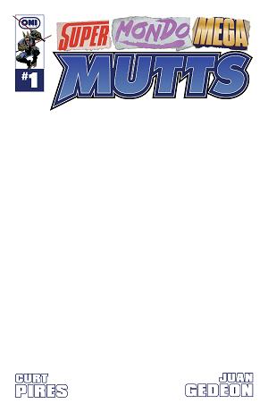 Super Mondo Mega Mutts #1 CVR E (OF 4) CVR E BLANK SKETCH cover