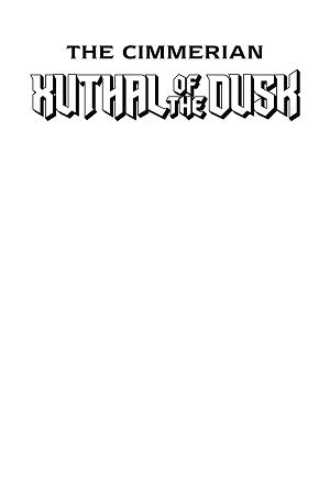 Cimmerian Xuthal Of The Dusk #1 CVR C (OF 3) CVR C BLANK SKETCH cover