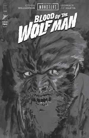 Universal Monsters Blood Of The Wolf Man #2 CVR D (OF 4) CVR D INC 1:25 JACOB PHILLIPS B&W CLASSIC HORROR cover