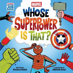 Marvel Whose Superpower Is That HC (An Abrams On The Job Book) cover