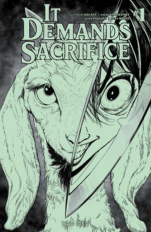 It Demands Sacrifice #1 CVR J (OF 4) CVR J ADAM POLLINA GLOW IN THE DARK cover