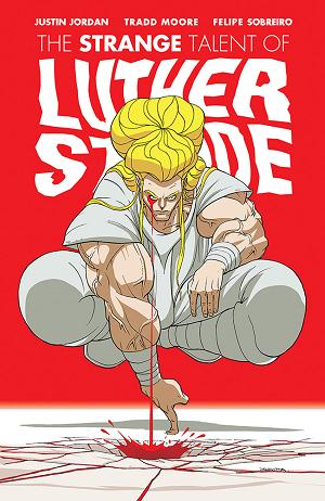 Luther Strode #1 CVR C ANNIVERSARY EDITION CVR C INC 1:25 IAN BERTRAM cover