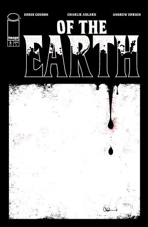 Of The Earth #6 CVR A CHARLIE ADLARD (MR) cover