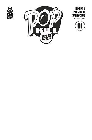 Pop Kill Big Candy #1 CVR F (OF 4) CVR F BLANK SKETCH CARDSTOCK cover