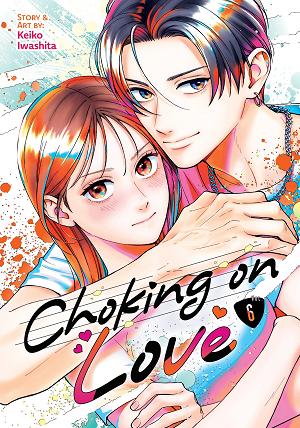 Choking On Love Vol. 6